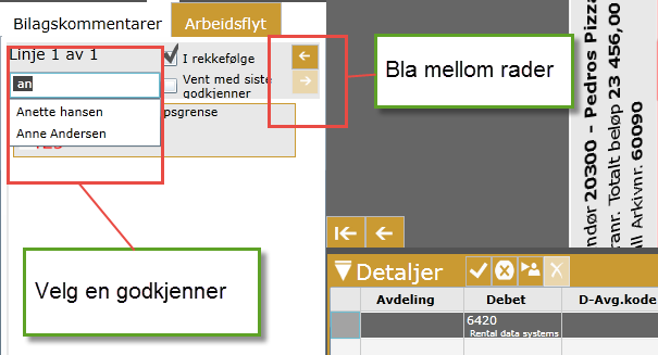 1. Klikk Videresend. 2. Du må legge inn den godkjenner som du vil skal motta bilaget. Enten legg inn en del av navnet på bruker eller trykk mellomrom for å velge fra listen 3.