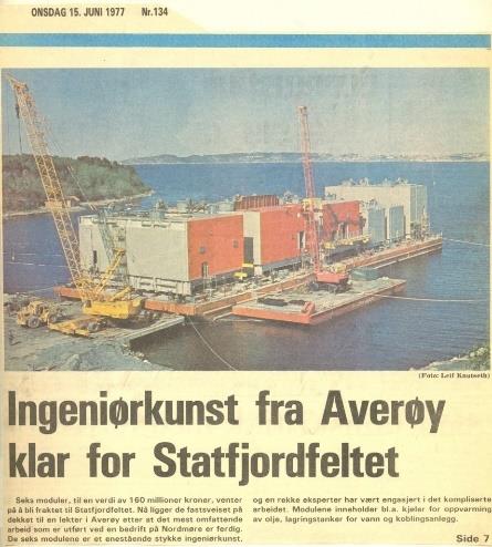 Historie 1974-1977 Joint-venture mellom Kværner Brug AS og Sterkoder Mekaniske Verksted Bygget 14 moduler til Statfjord A.