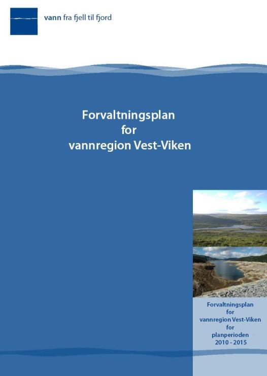 Rullering av Forvaltningsplan for vannregion Vest-Viken 2010-2015