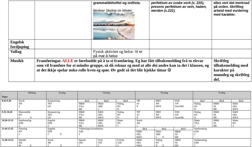 Eg har fått tilbakemelding frå to elevar som vil framføre for ei mindre gruppe, så då reknar eg med at alle dei andre kan ta det i klassen, og at det ikkje spelar noko rolle kven eg spør.