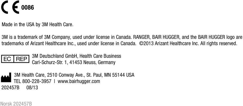 2013 Arizant Healthcare Inc. All rights reserved. 3M Deutschland GmbH, Health Care Business Carl-Schurz-Str.
