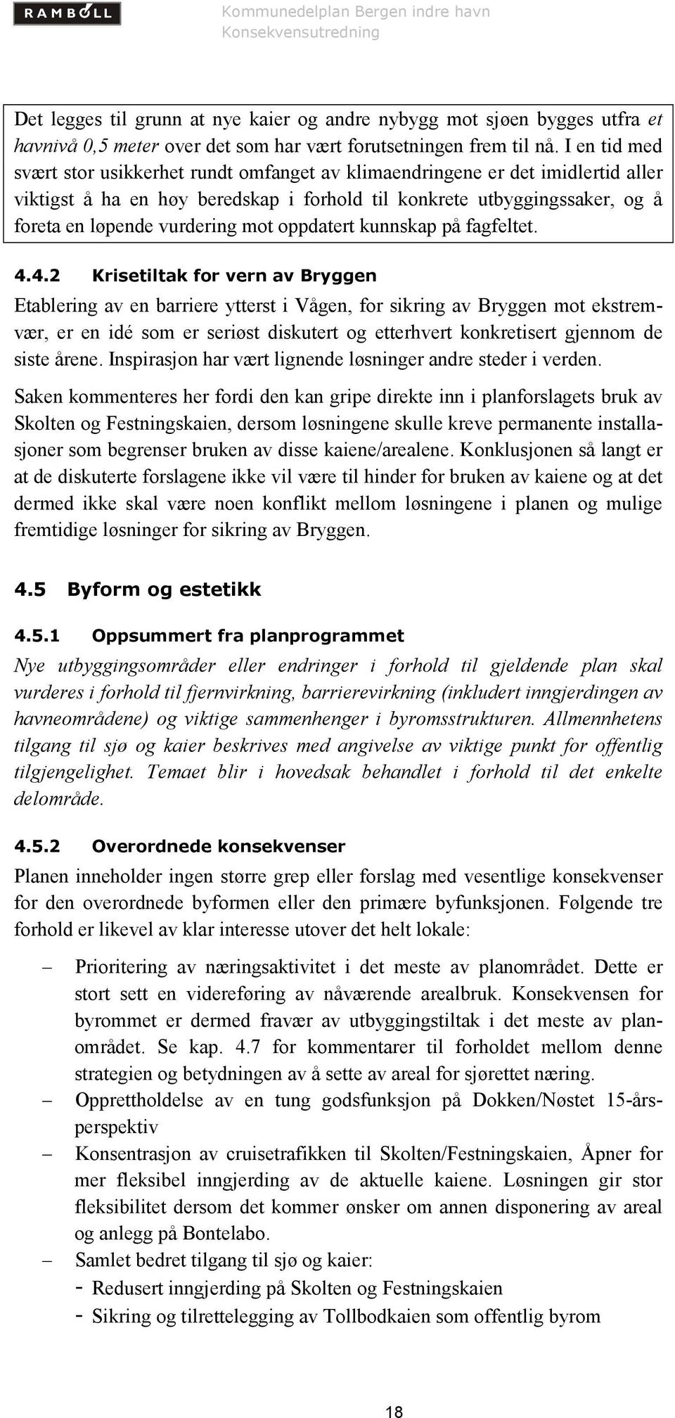 mot oppdatert kunnskap på fagfeltet. 4.