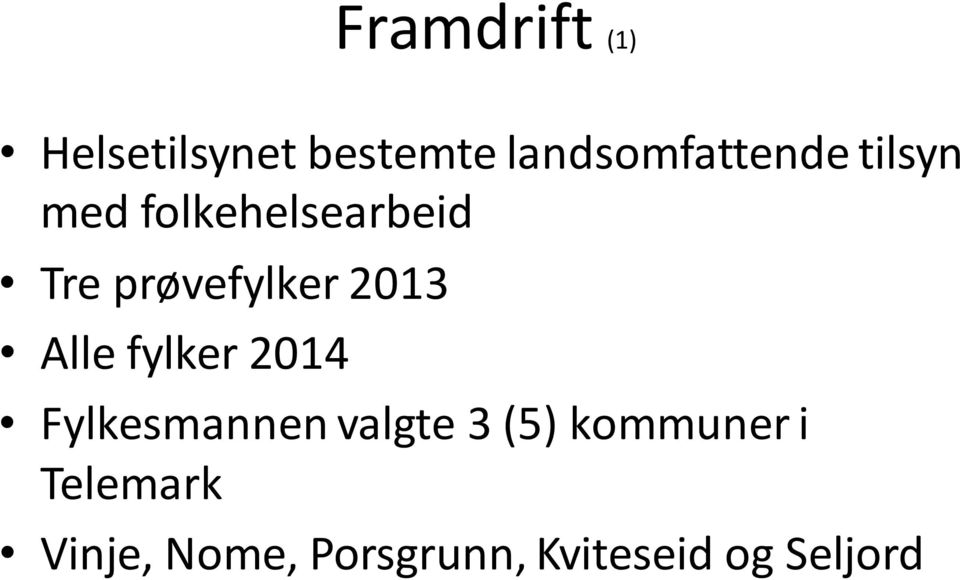 Alle fylker 2014 Fylkesmannen valgte 3 (5) kommuner