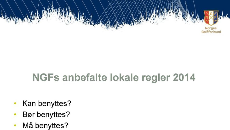 Kan benyttes?