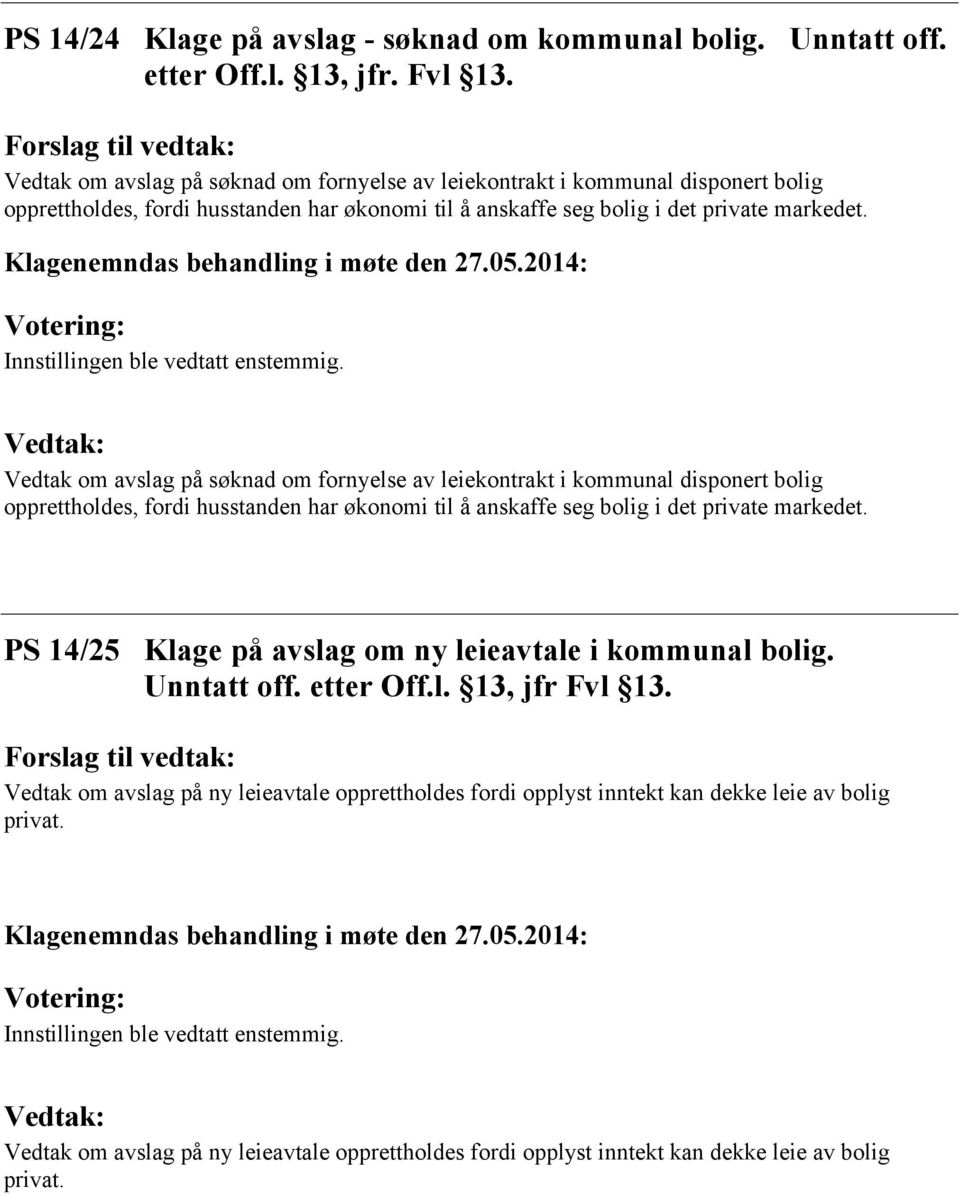 anskaffe seg bolig i det private markedet.  anskaffe seg bolig i det private markedet.