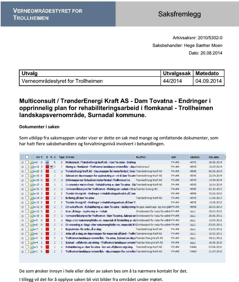 2014 Multiconsult / TrønderEnergi Kraft AS - Dam Tovatna - Endringer i opprinnelig plan for rehabiliteringsarbeid i flomkanal - Trollheimen landskapsvernområde, Surnadal