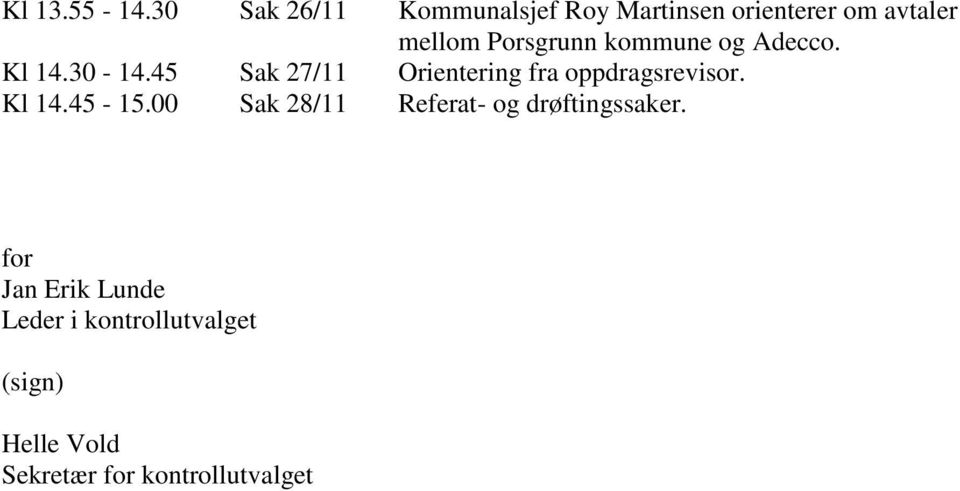 Porsgrunn kommune og Adecco. Kl 14.30-14.