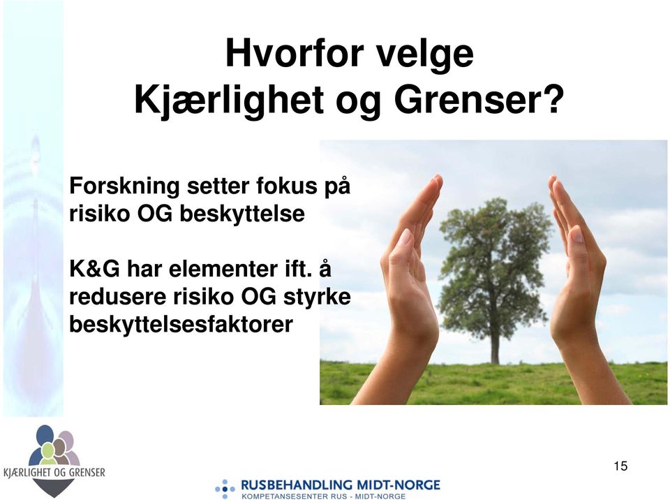 beskyttelse K&G har elementer ift.