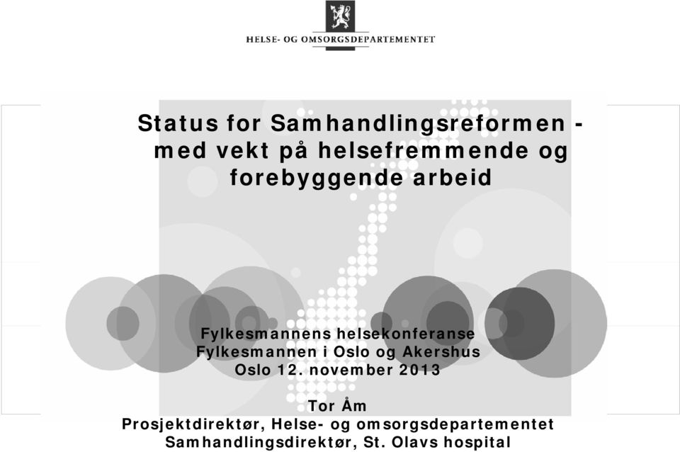 helsekonferanse Fylkesmannen i Oslo og Akershus Oslo 12.