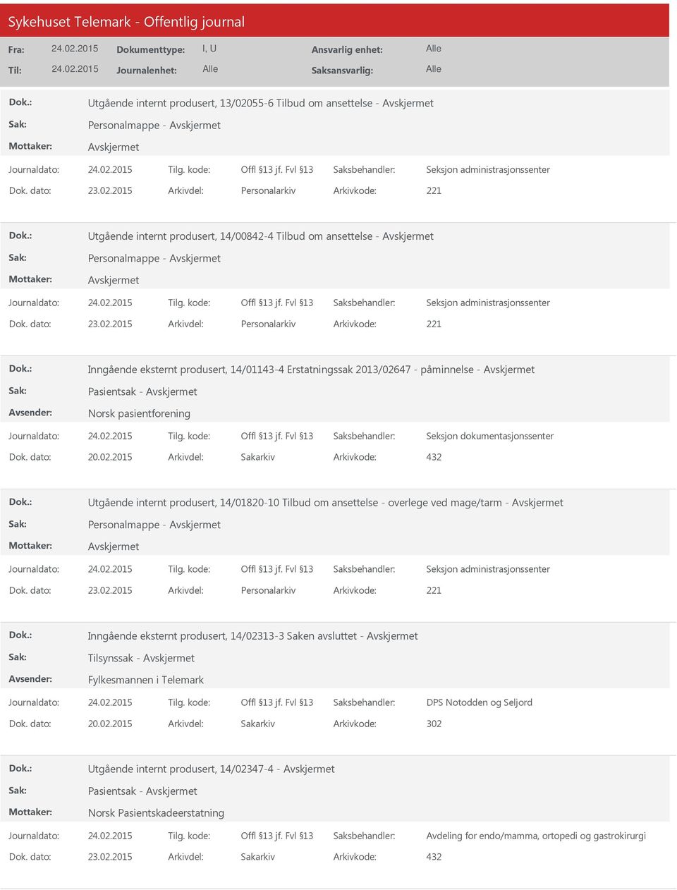 14/01820-10 Tilbud om ansettelse - overlege ved mage/tarm - Personalmappe - Inngående eksternt produsert, 14/02313-3 Saken avsluttet - Tilsynssak -