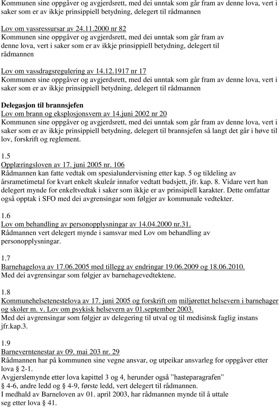 14.12.1917 nr 17 Delegasjon til brannsjefen Lov om brann og eksplosjonsvern av 14.