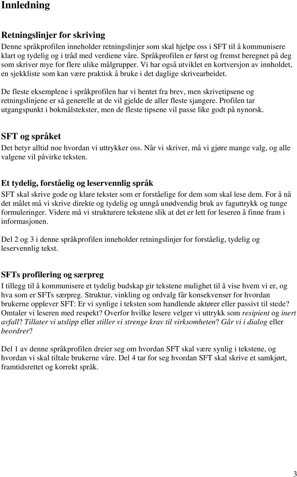 Vi har også utviklet en kortversjon av innholdet, en sjekkliste som kan være praktisk å bruke i det daglige skrivearbeidet.