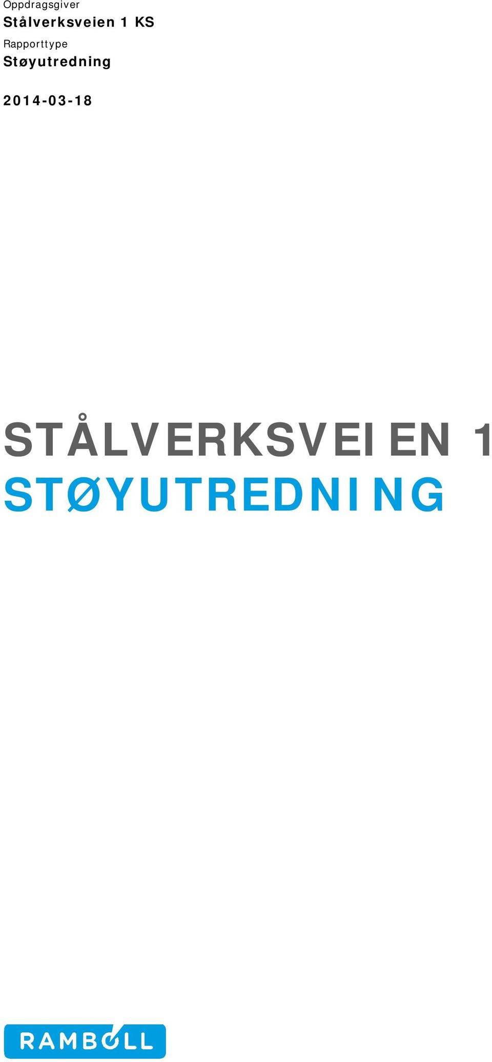 Rapporttype Støyutredning