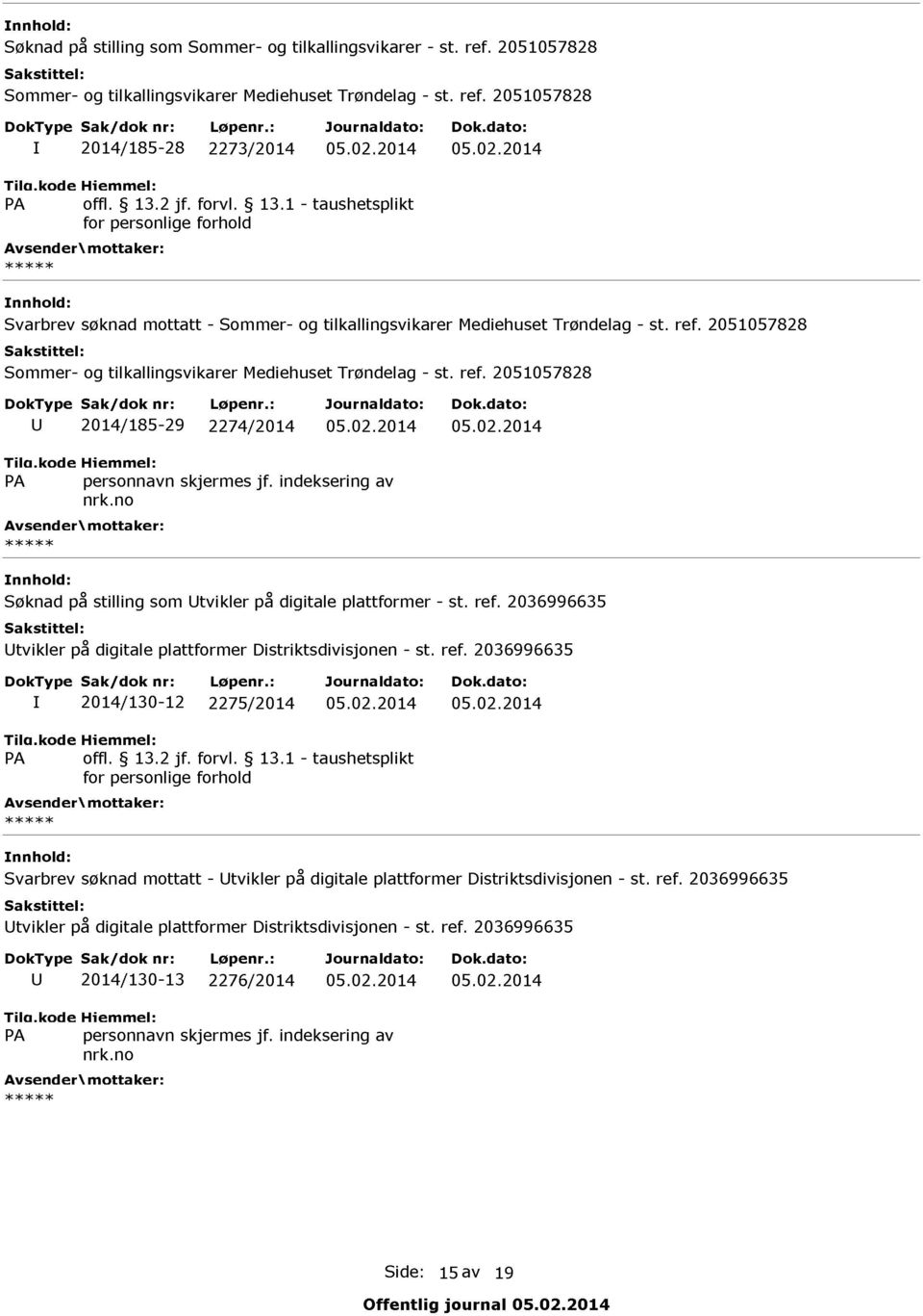 13.1 - taushetsplikt Svarbrev søknad mottatt - Utvikler på digitale plattformer Distriktsdivisjonen - st. ref.