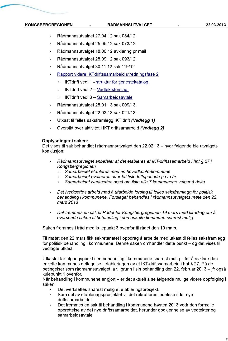 13 sak 009/13 Rådmannsutvalget 22.02.