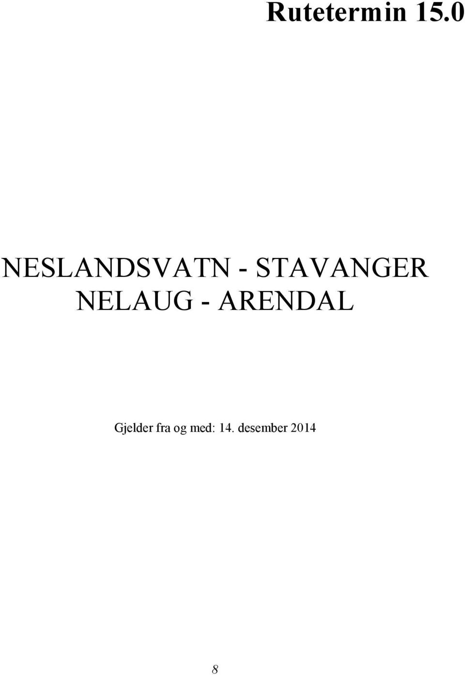 STAVANGER NELAUG -