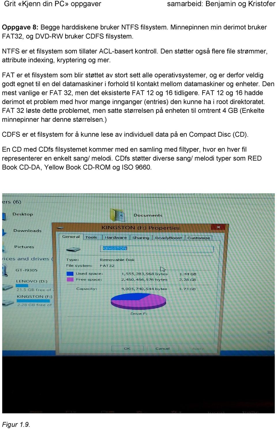 FAT er et filsystem som blir støttet av stort sett alle operativsystemer, og er derfor veldig godt egnet til en del datamaskiner i forhold til kontakt mellom datamaskiner og enheter.