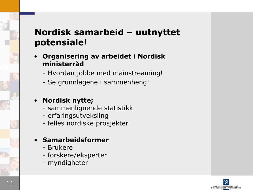 mainstreaming! - Se grunnlagene i sammenheng!