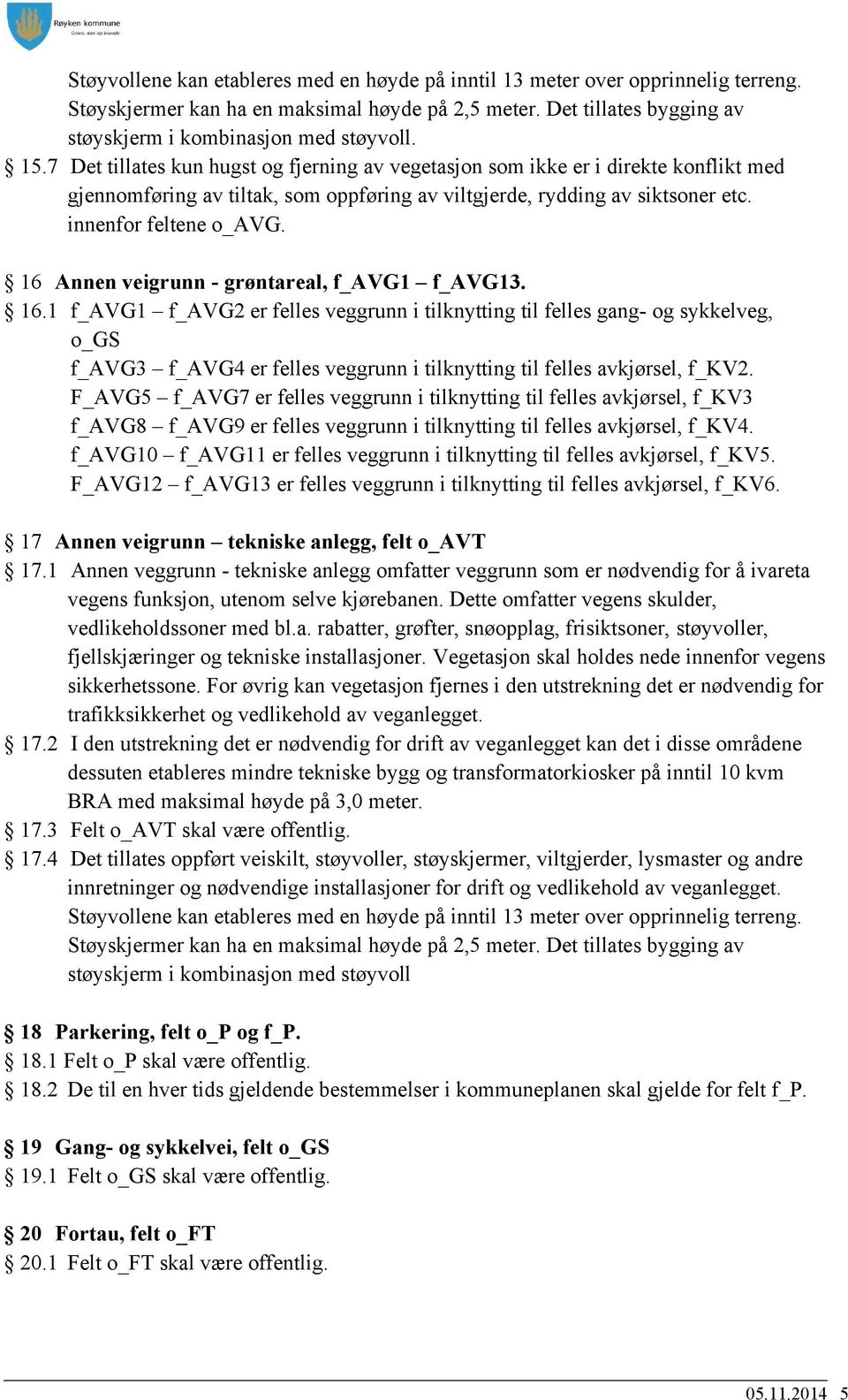 16 Annen veigrunn - grøntareal, f_avg1 f_avg13. 16.