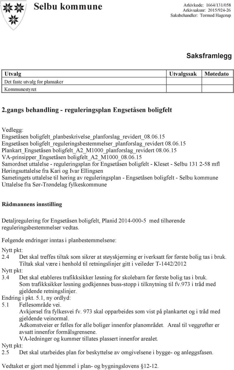 15 Engsetåsen boligfelt_reguleringsbestemmelser_planforslag_revidert 08.06.