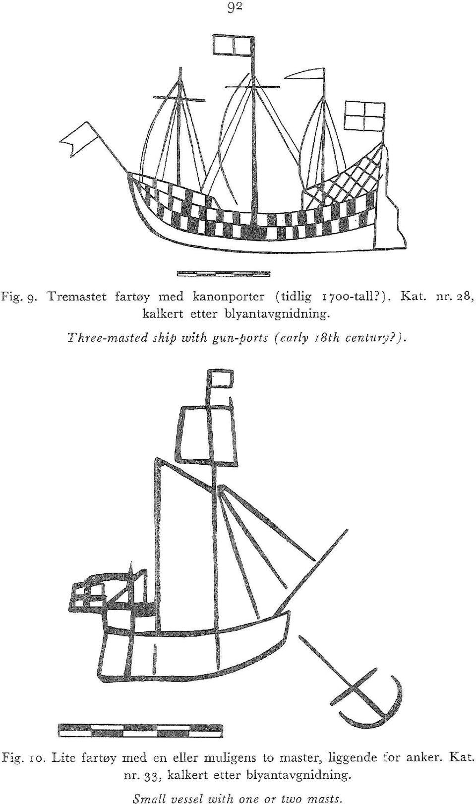Three-masted ship with gun-ports (early i8th century?). Fig. 1 o.