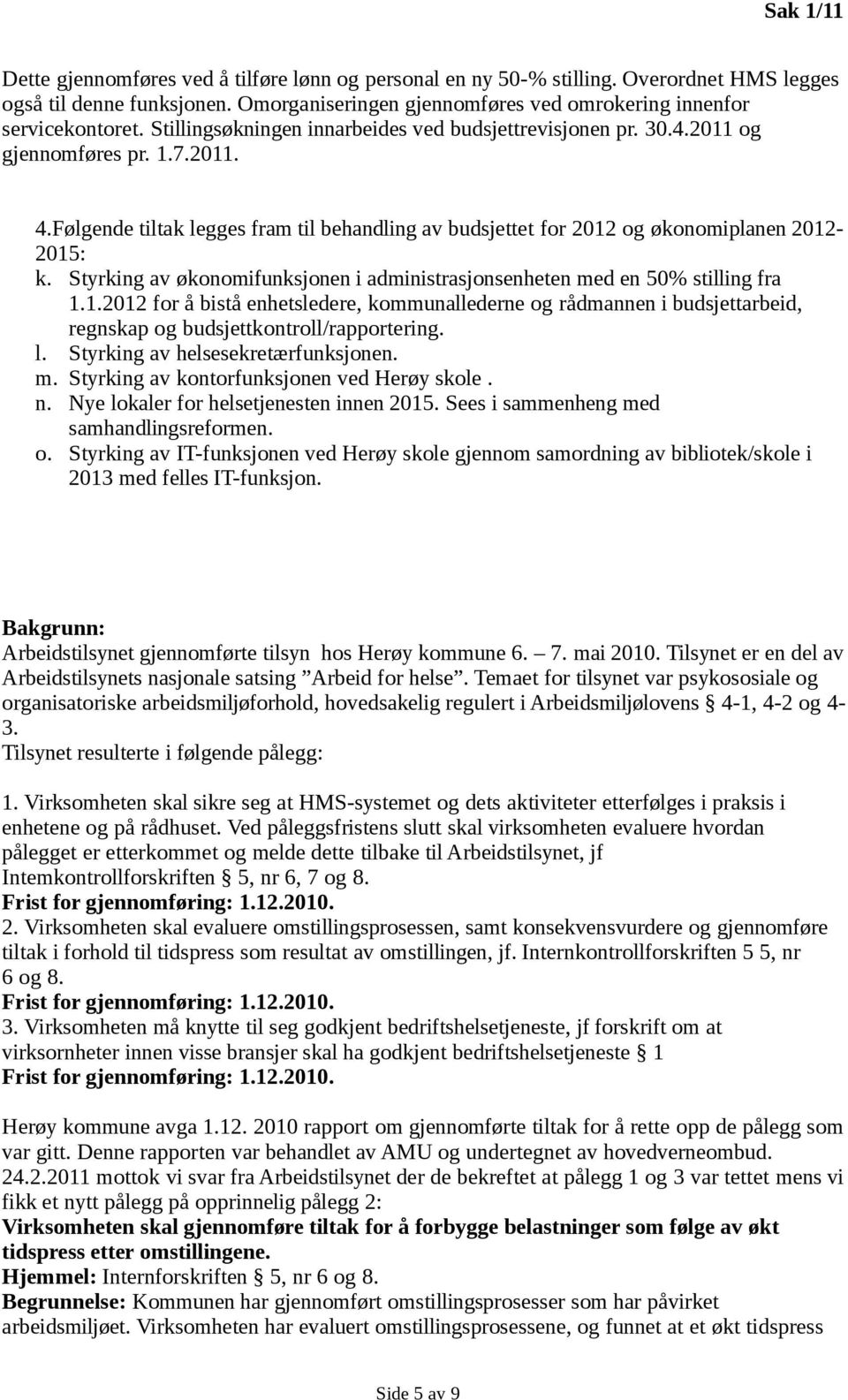 Styrking av økonomifunksjonen i administrasjonsenheten med en 50% stilling fra 1.