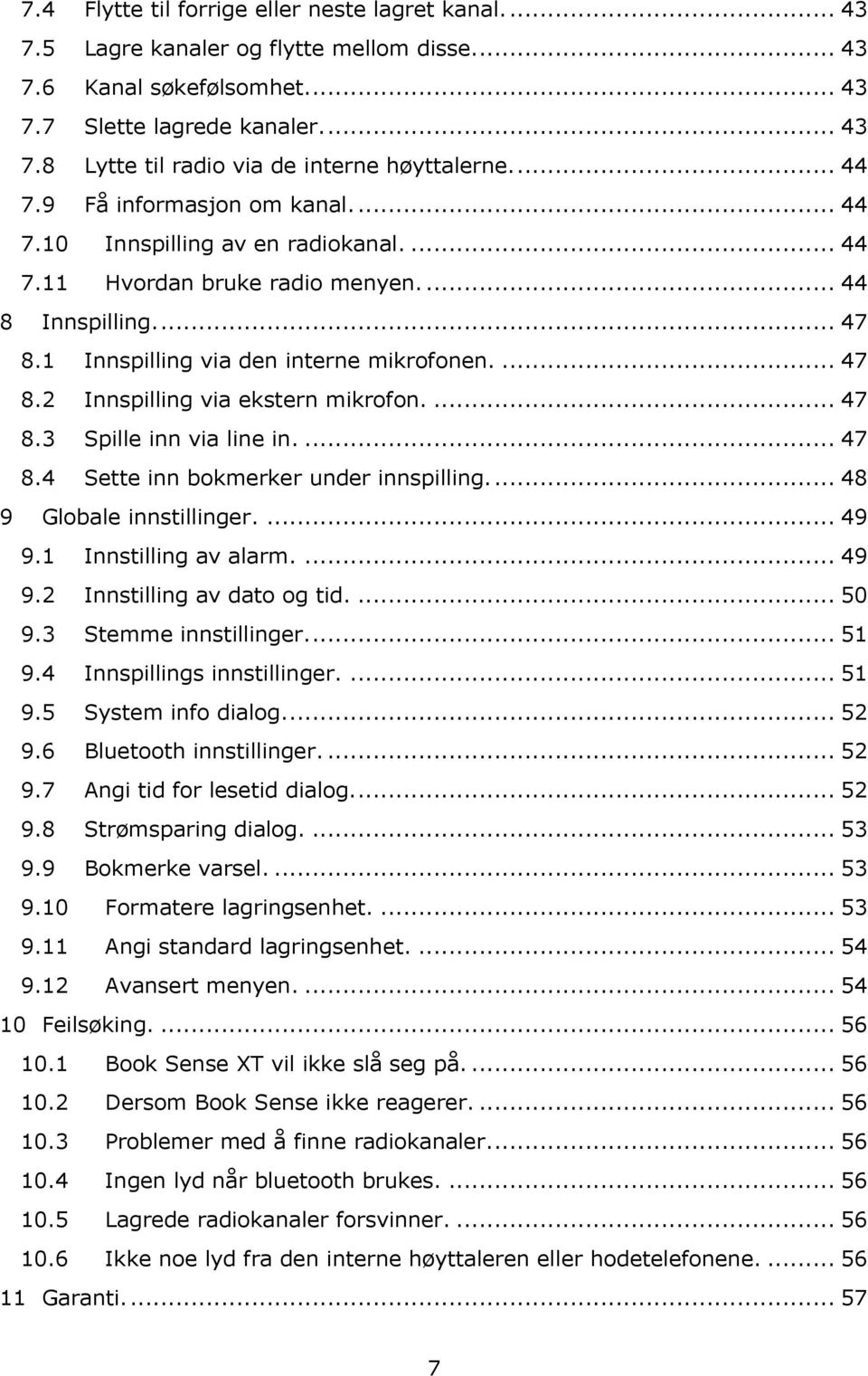 ... 47 8.3 Spille inn via line in.... 47 8.4 Sette inn bokmerker under innspilling.... 48 9 Globale innstillinger.... 49 9.1 Innstilling av alarm.... 49 9.2 Innstilling av dato og tid.... 50 9.