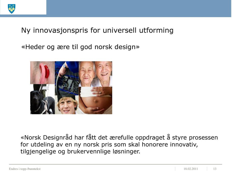 prosessen for utdeling av en ny norsk pris som skal honorere innovativ,