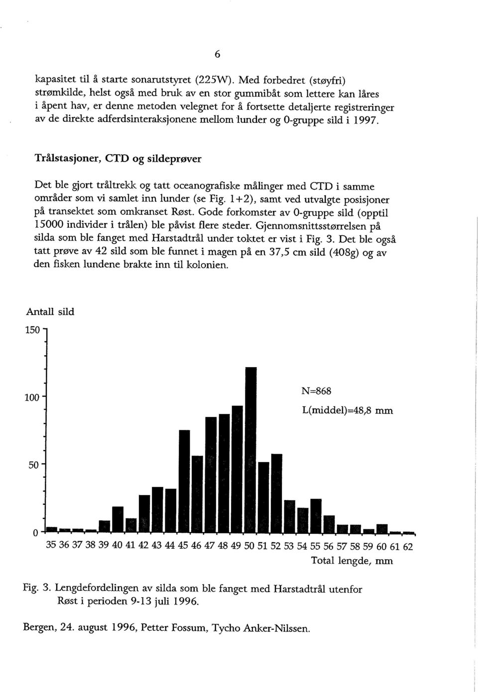 adferdsinteraksjonene mellom 'lunder og O-gruppe sild i 1997.