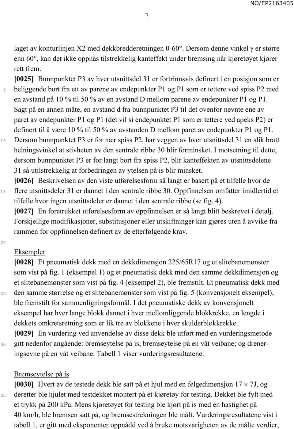 0 % av en avstand D mellom parene av endepunkter P1 og P1.