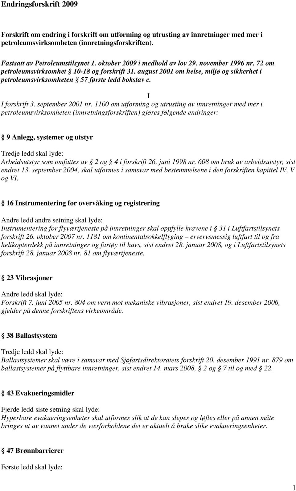 I I forskrift 3. september 2001 nr.