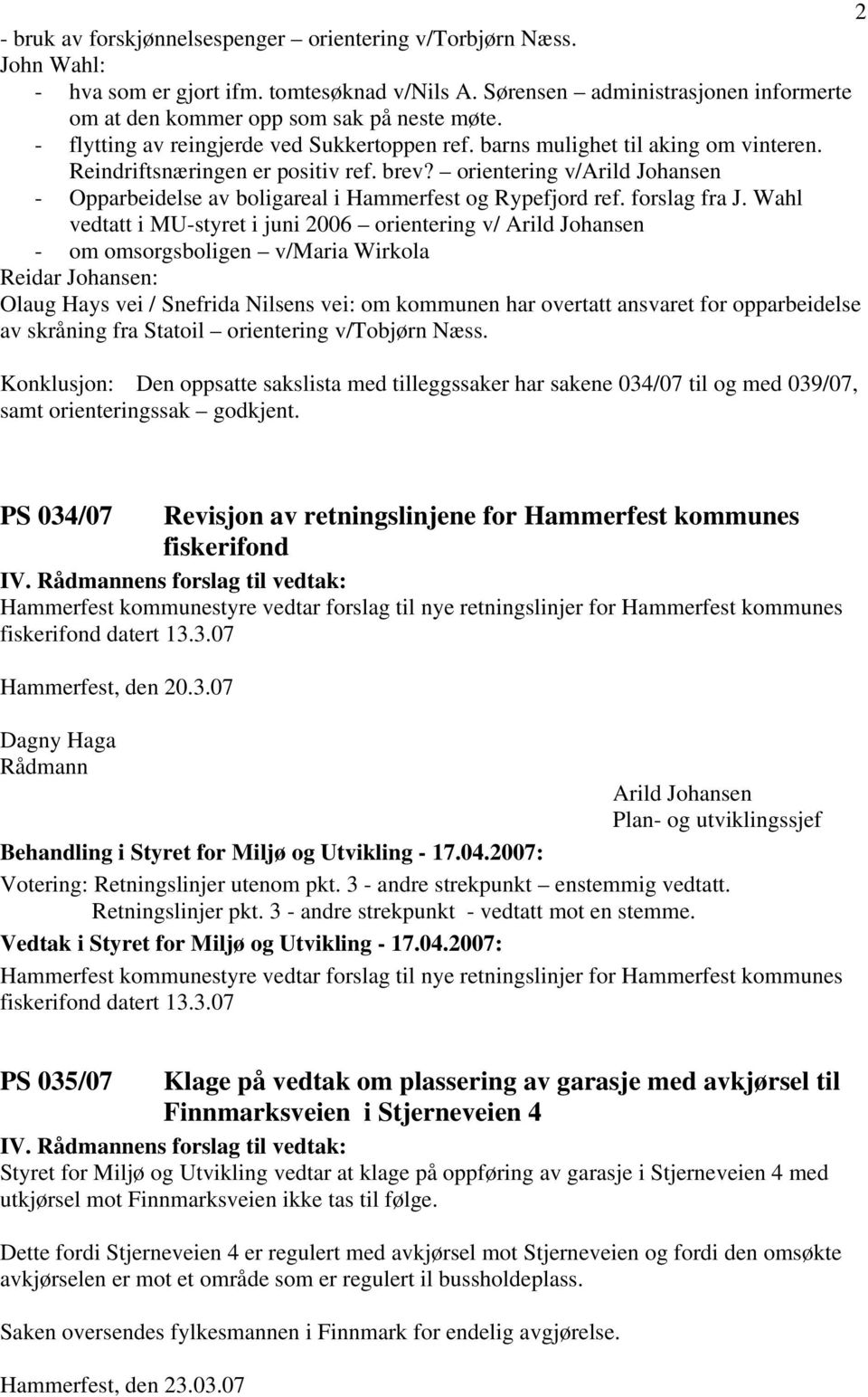 orientering v/ - Opparbeidelse av boligareal i Hammerfest og Rypefjord ref. forslag fra J.