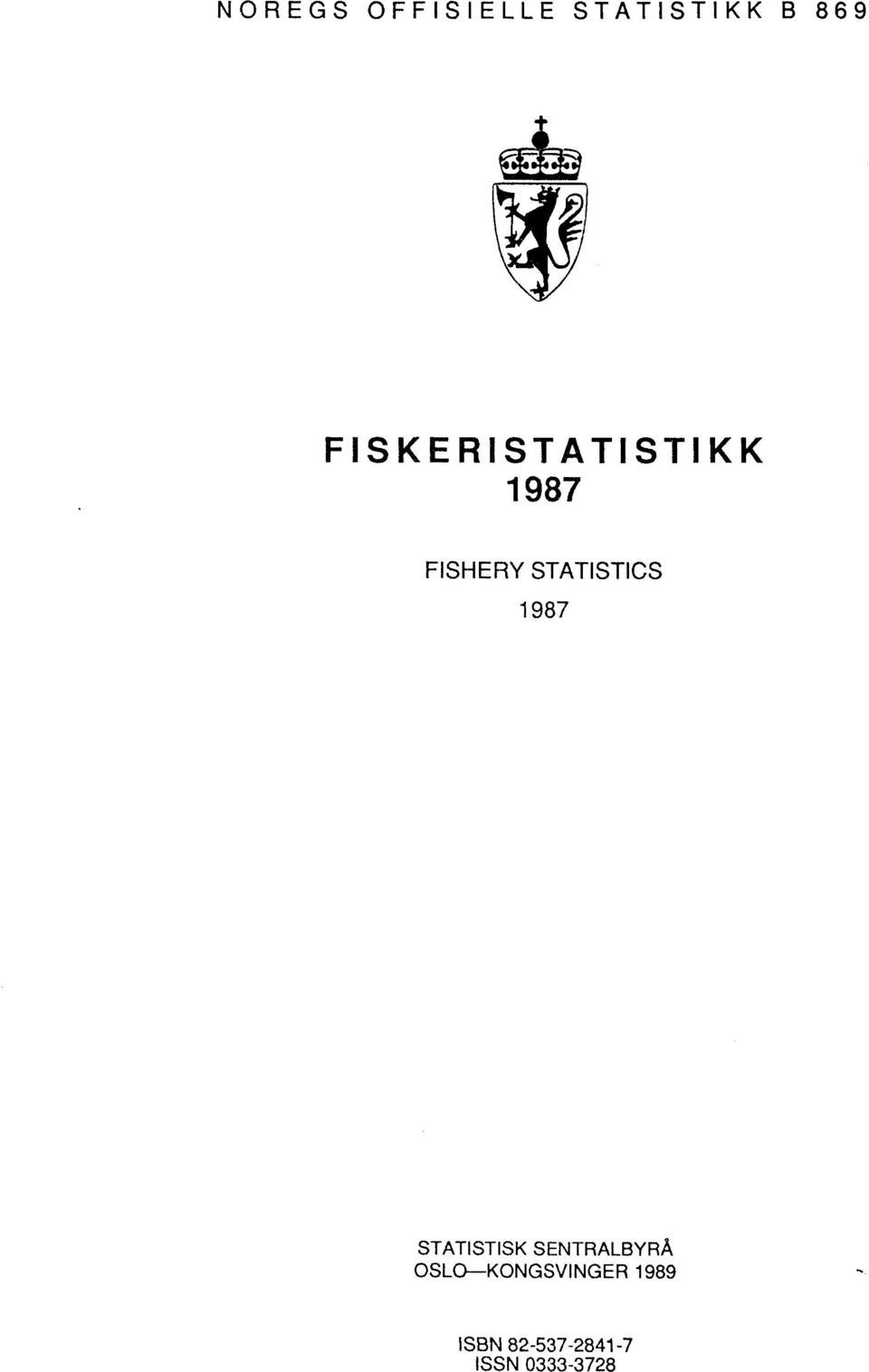 STATISTICS 1987 STATISTISK SENTRALBYRA