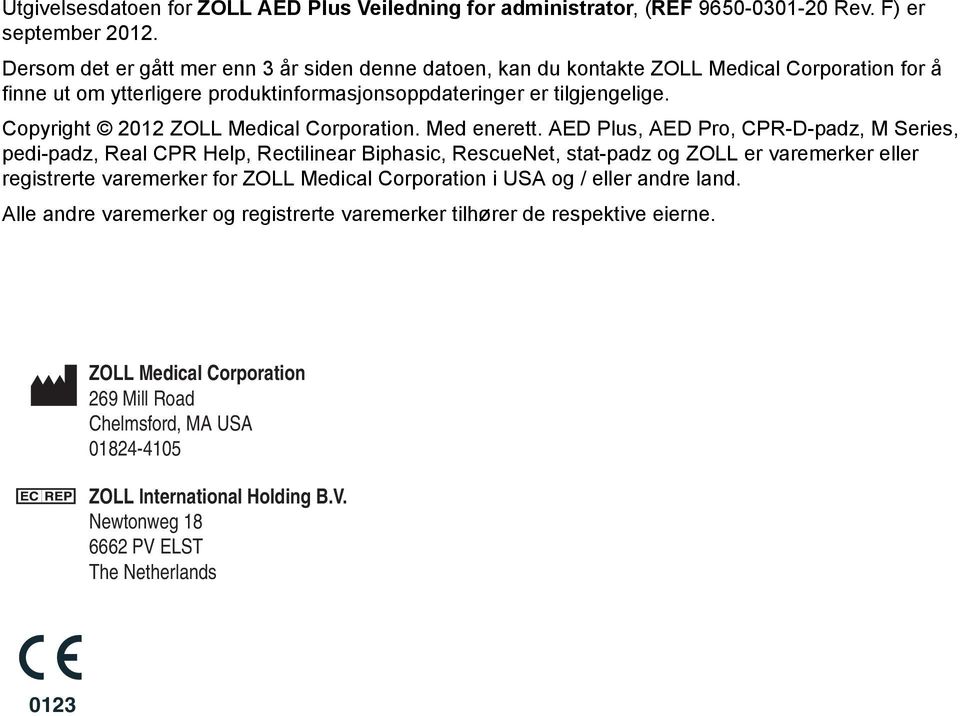 Copyright 2012 ZOLL Medical Corporation. Med enerett.
