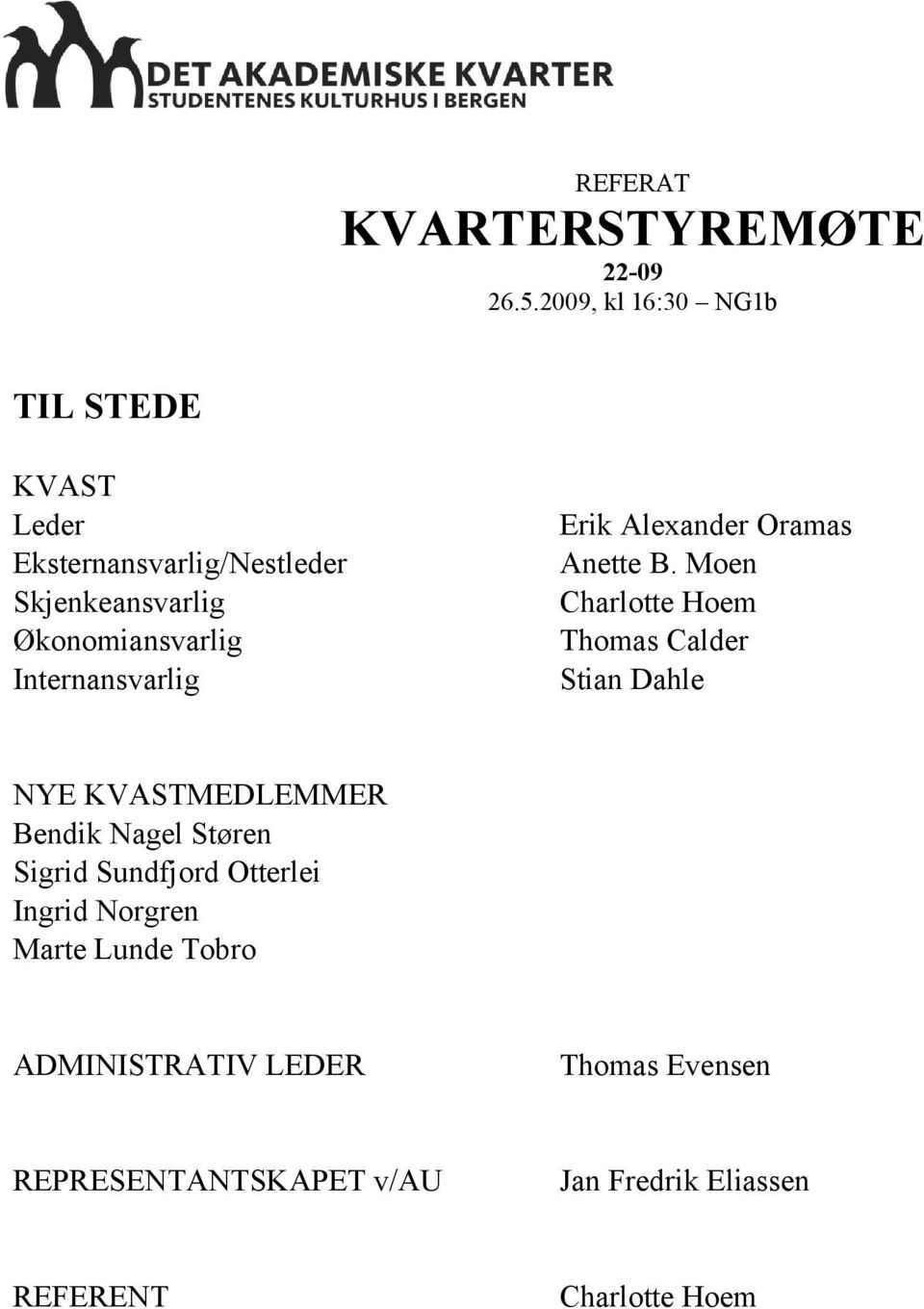 Internansvarlig Erik Alexander Oramas Anette B.