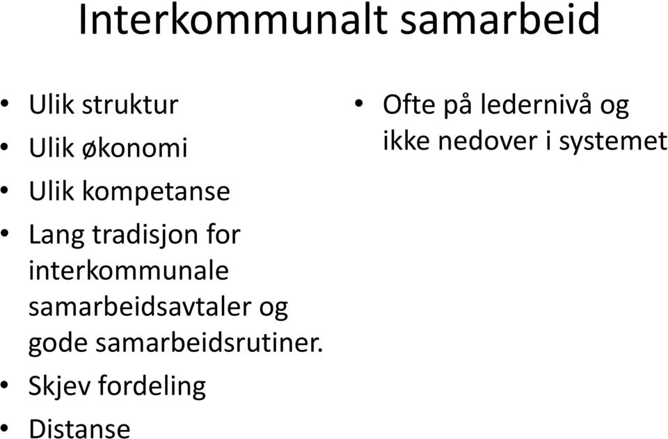 samarbeidsavtaler og gode samarbeidsrutiner.