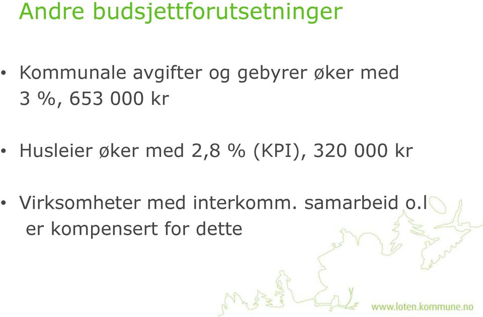 øker med 2,8 % (KPI), 320 000 kr Virksomheter