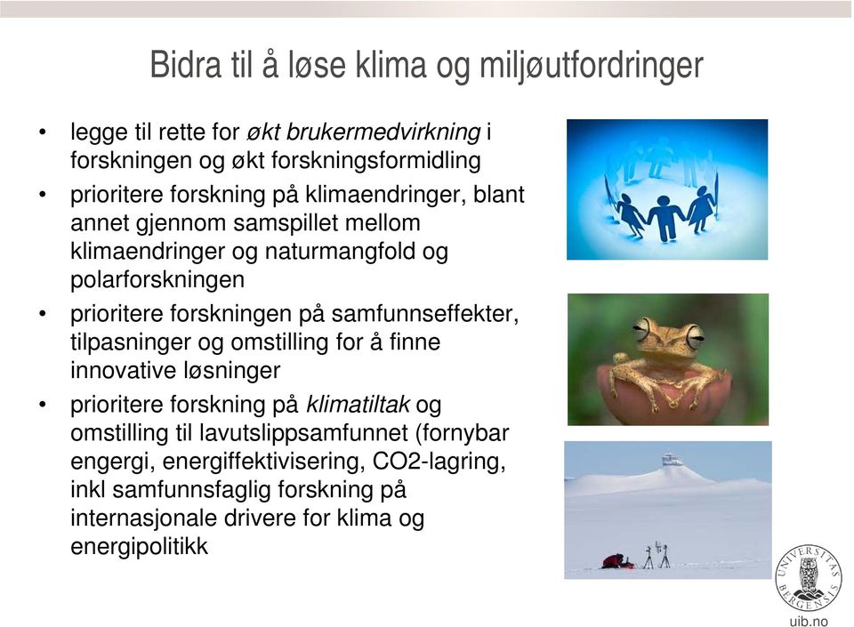 på samfunnseffekter, tilpasninger og omstilling for å finne innovative løsninger prioritere forskning på klimatiltak og omstilling til