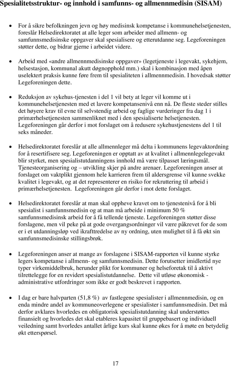 Arbeid med «andre allmennmedisinske oppgaver» (legetjeneste i legevakt, sykehjem, helsestasjon, kommunal akutt døgnopphold mm.