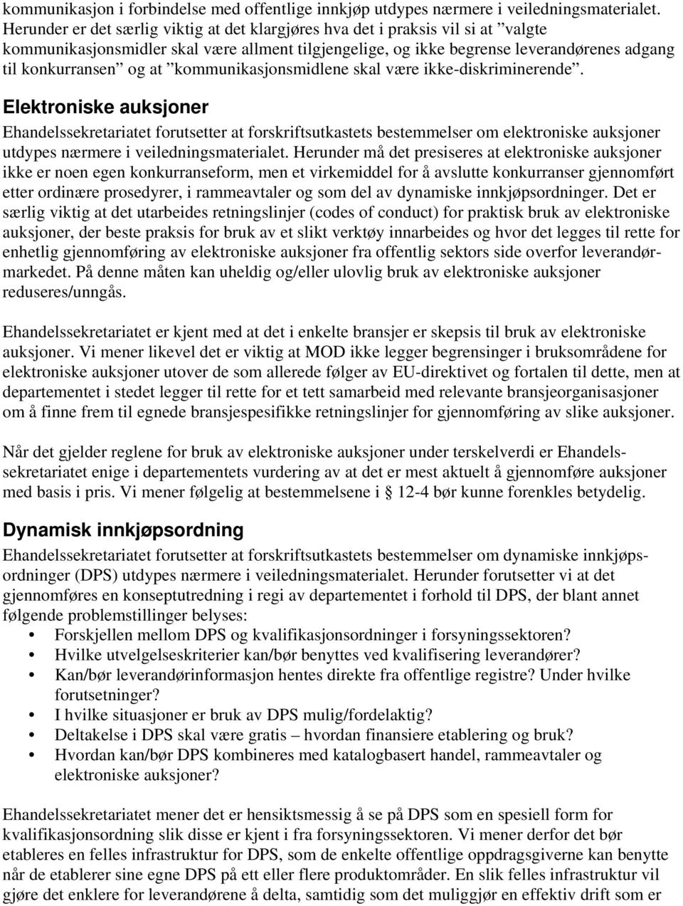 kommunikasjonsmidlene skal være ikke-diskriminerende.