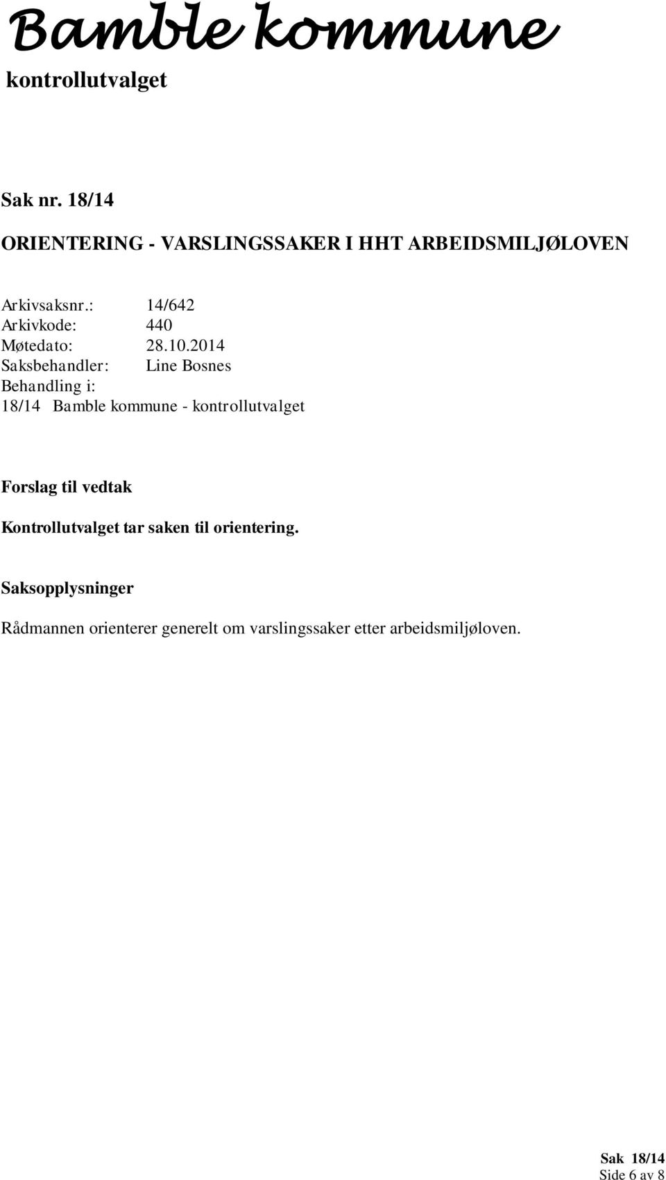 : 14/642 Arkivkode: 440 18/14 Bamble kommune - Kontrollutvalget tar