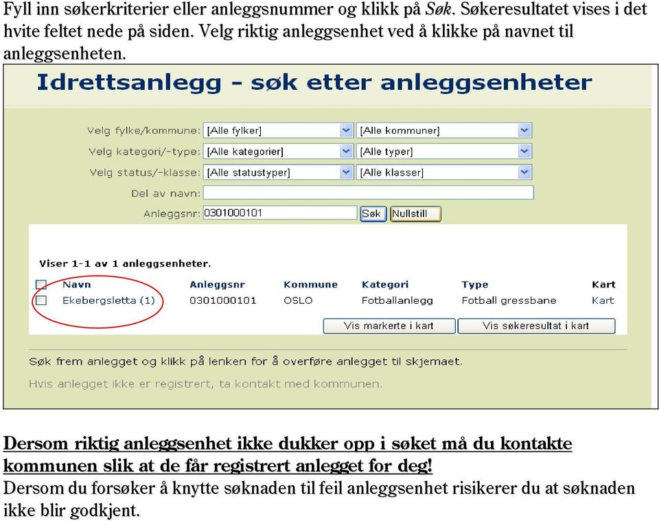 Velg riktig anleggsenhet ved å klikke på navnet til anleggsenheten.