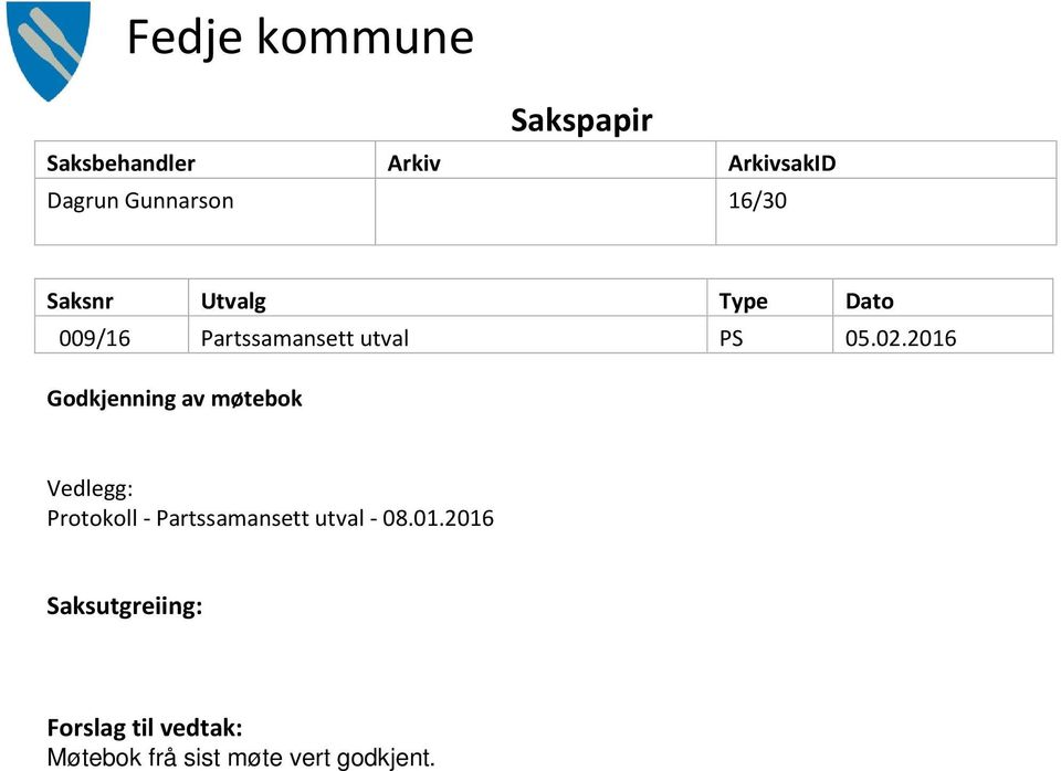 2016 Godkjenning av møtebok Vedlegg: Protokoll - Partssamansett utval