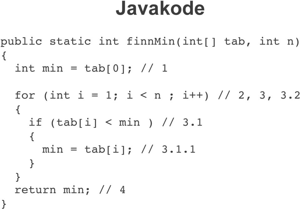 1; i < n ; i++) // 2, 3, 3.