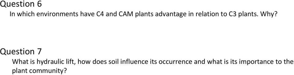 Question 7 What is hydraulic lift, how does soil