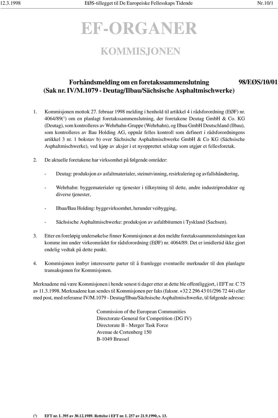 4064/89( 1 ) om en planlagt foretakssammenslutning, der foretakene Deutag GmbH & Co.