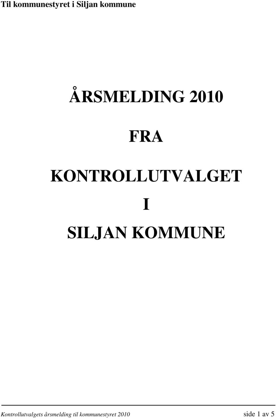 I SILJAN KOMMUNE Kontrollutvalgets