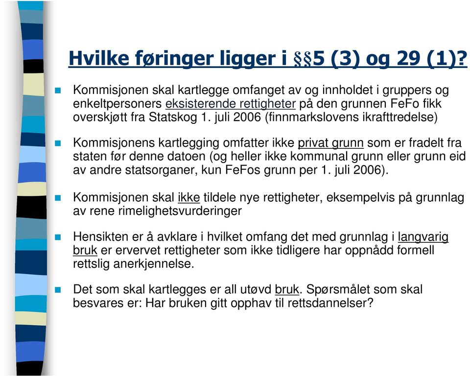 statsorganer, kun FeFos grunn per 1. juli 2006).