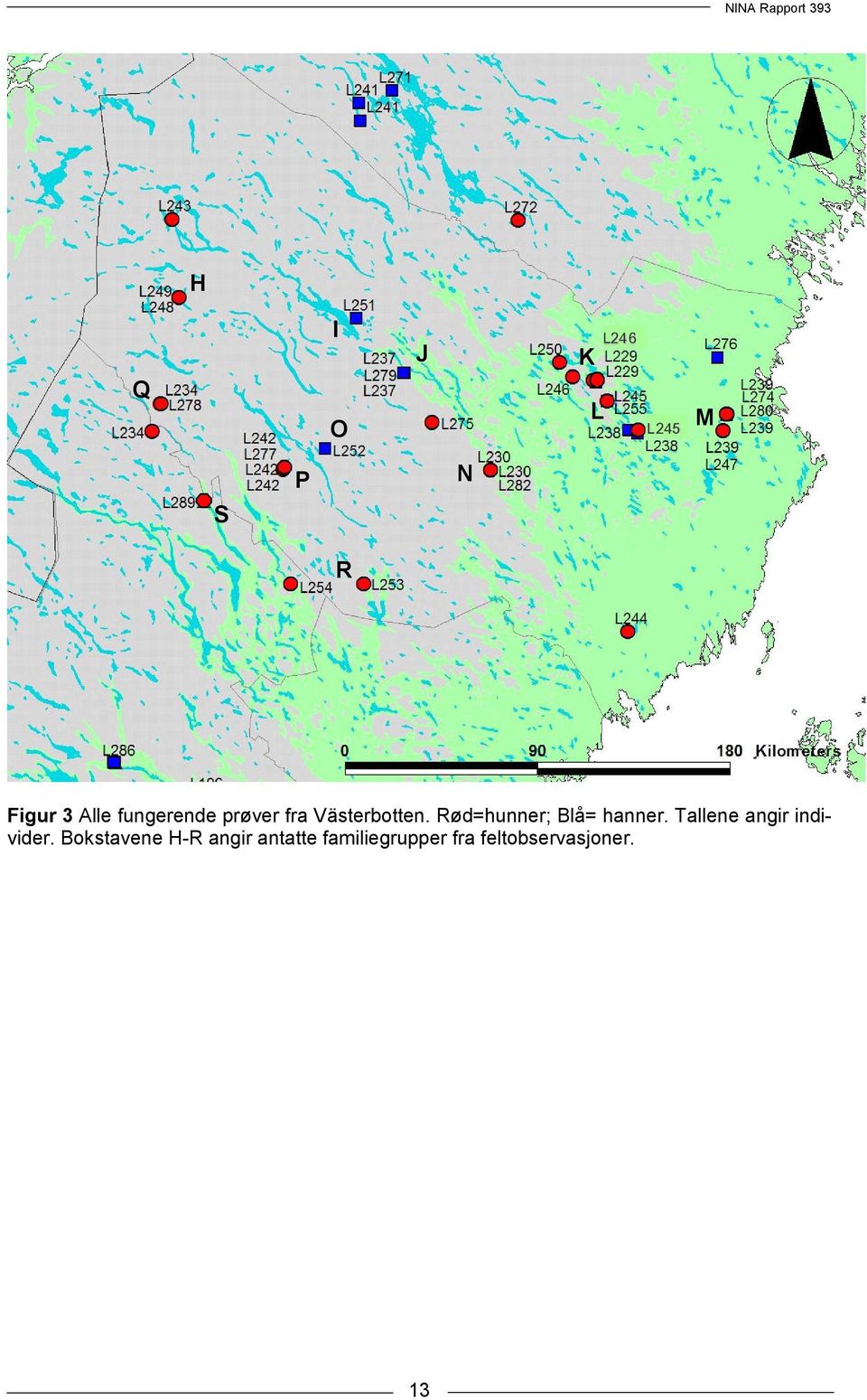 Rød=hunner; Blå= hanner. Tallene angir individer.