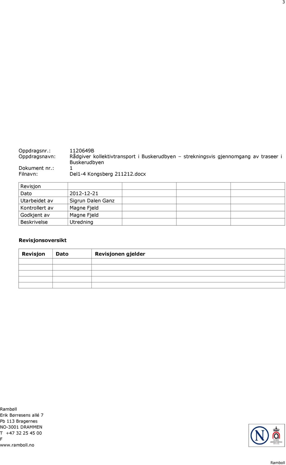 Buskerudbyen Dokument nr.: 1 Filnavn: Del1-4 Kongsberg 211212.